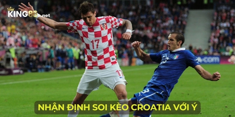 Nhận định soi kèo Croatia với Ý