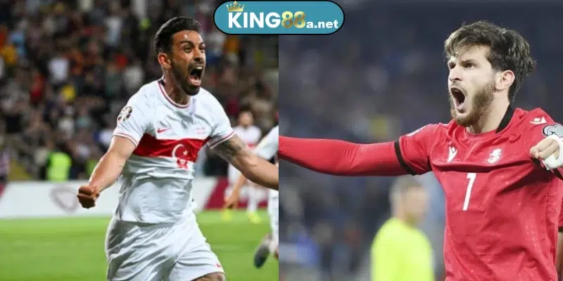 Nhìn lại lịch sử đối đầu giữa 2 đội tuyển Thổ Nhĩ Kỳ với Georgia