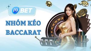 Nhóm kéo Baccarat - Tận hưởng cơ hội chiến thắng